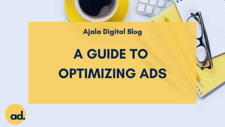 Ajala Digital Blog: A Guide to Optimizing Ads
